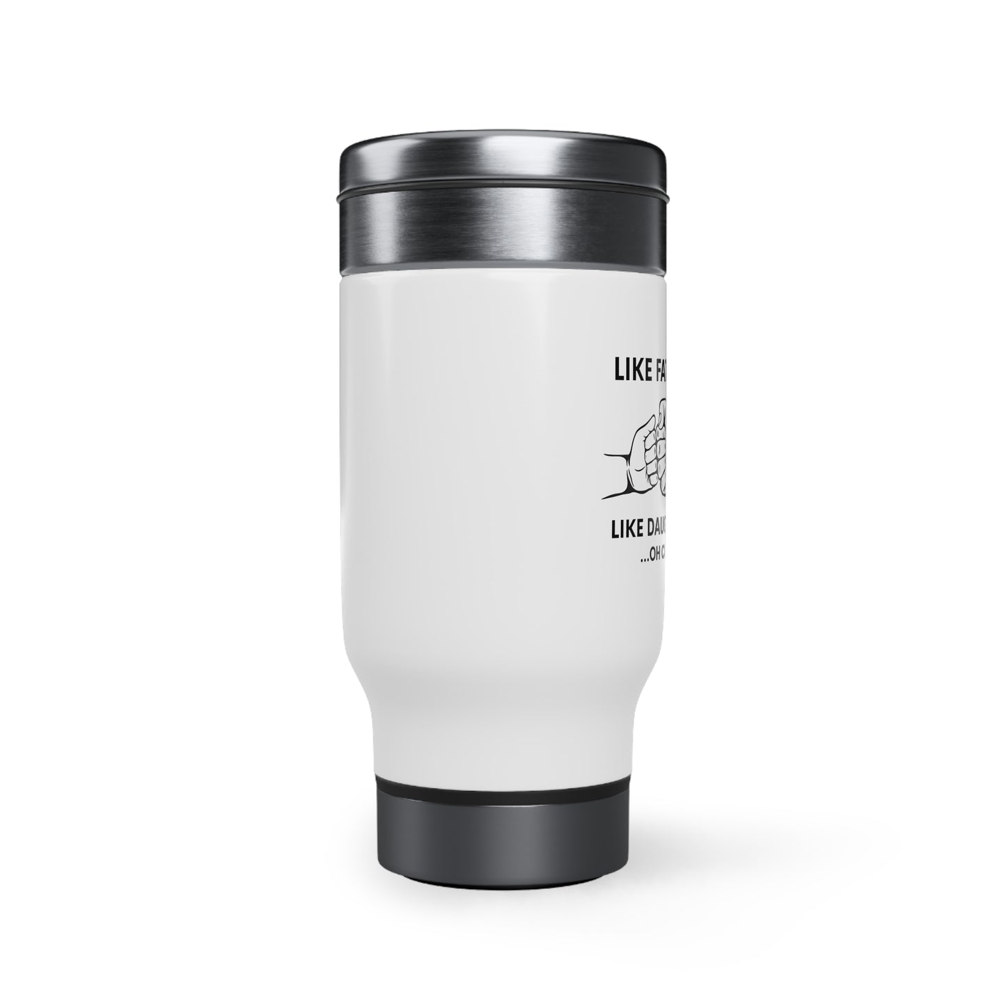 Like Father Like Daughter Tumbler | Dad Gift From Daughter, Fathers Day Gift, For Dad Tumbler