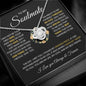 To My Soulmate Necklace Gift | Love Knot, I Love You Always & Forever, Gift For Soulmate